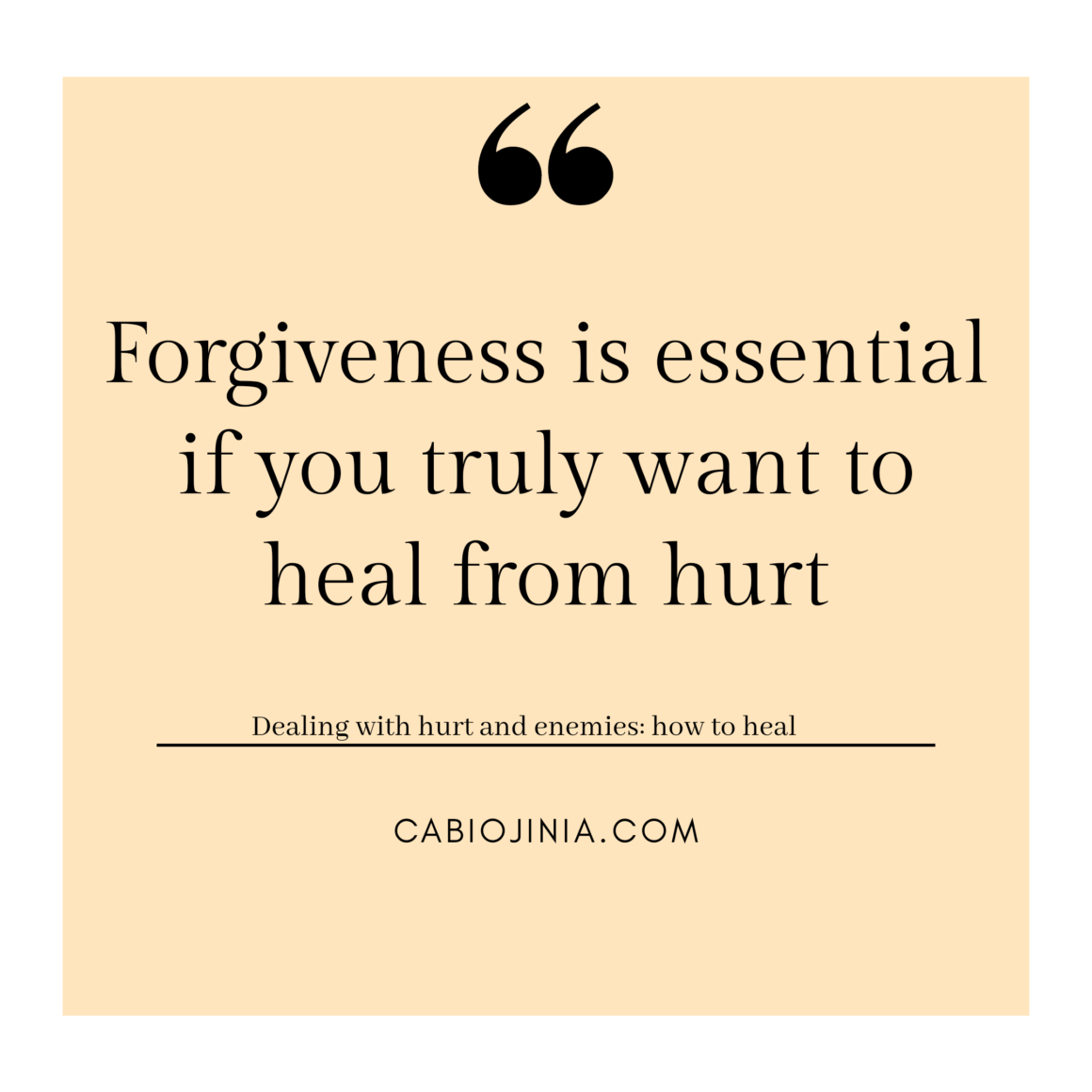 forgiveness is essential. Cabiojinia