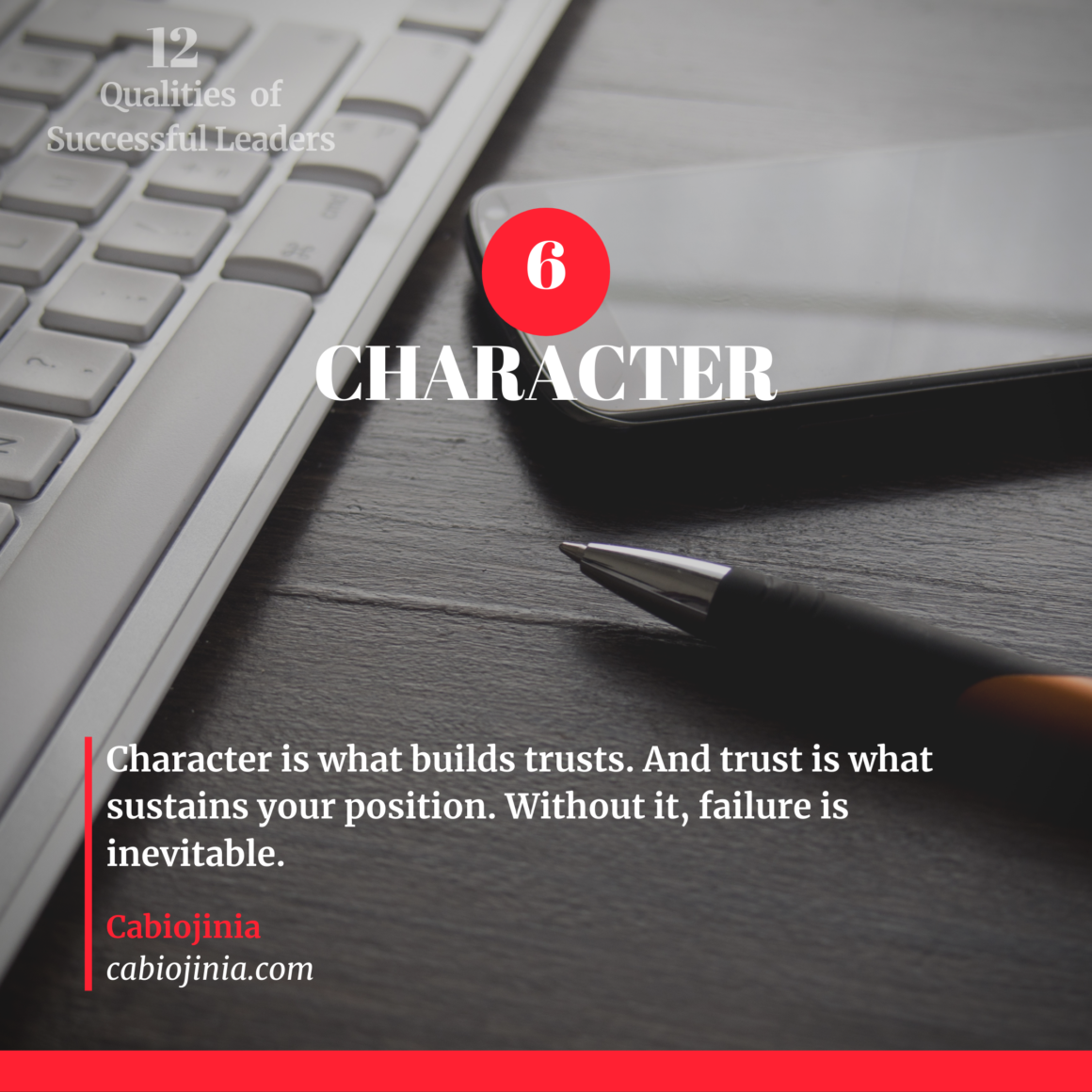 Successful leaders have character. Cabiojinia