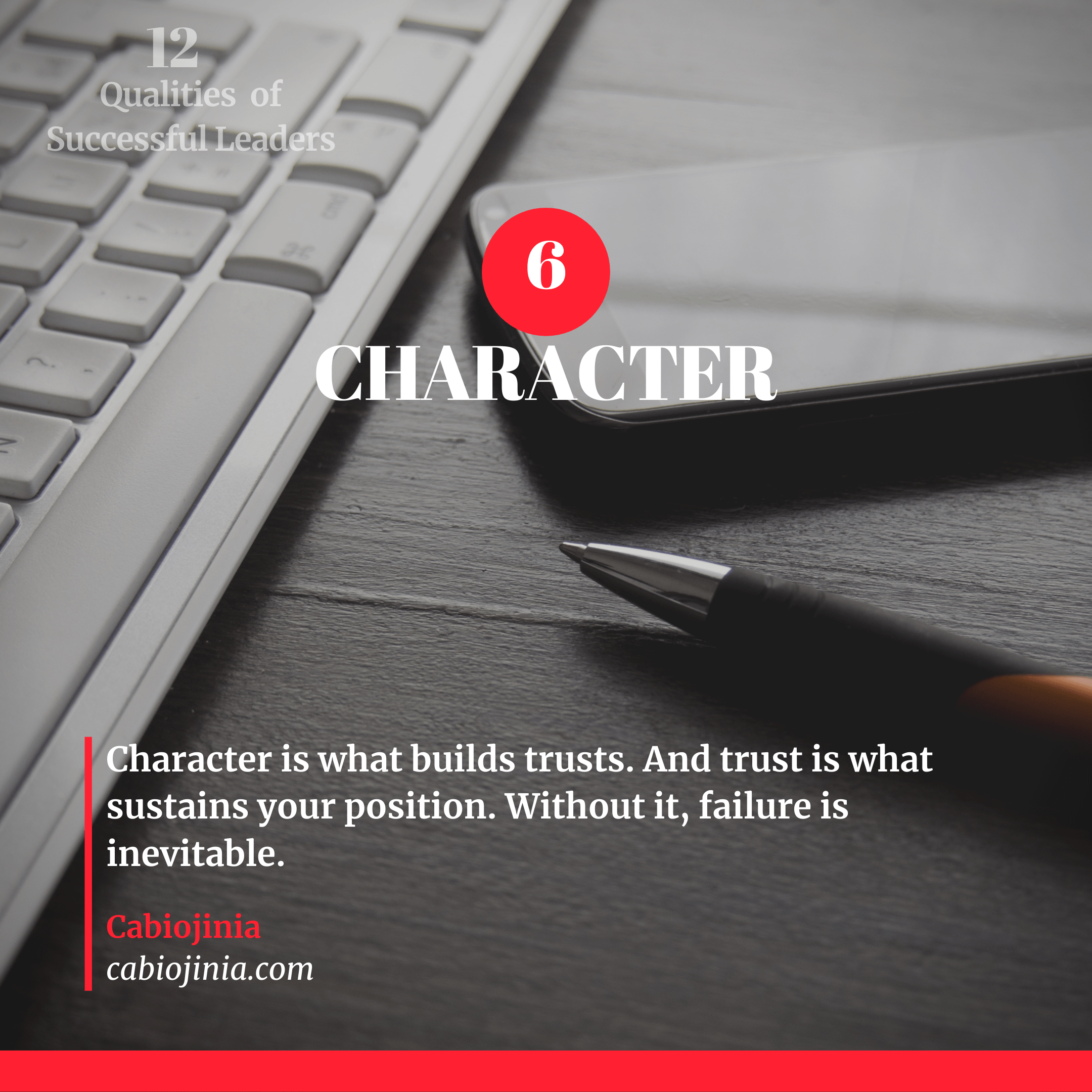 Successful leaders have character. Cabiojinia