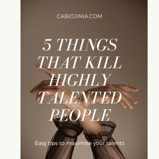 5 things that kill highly talented people by cabiojinia