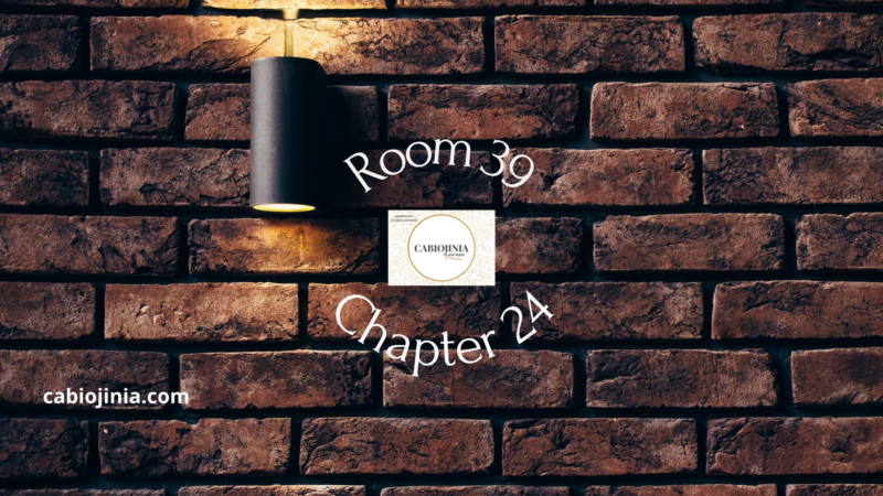 Room 39| Chapter 24 by Cabiojinia