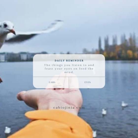 Watch what you feed your mind by Cabiojinia