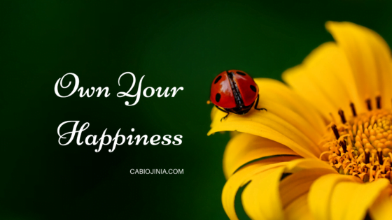 Own Your Happiness by Cabiojinia