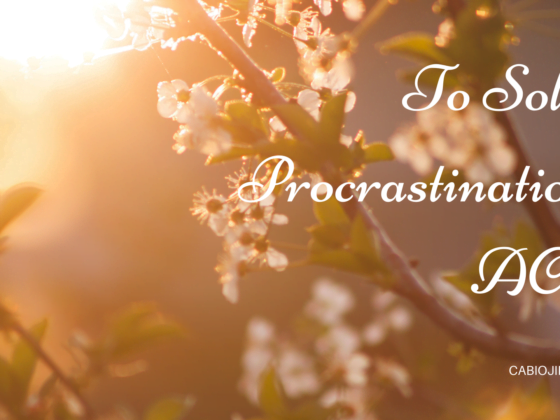 Turn your "I will" to "I am"| Solving Procrastination. by Cabiojinia