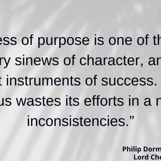 Firmness of purpose by Lord Chesterfield