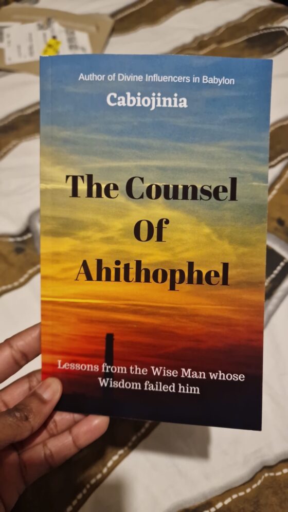 The Counsel of Ahithophel. Lessons from the wise man whose wisdom failed him.