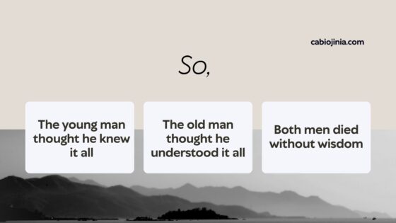 Both men died without wisdom