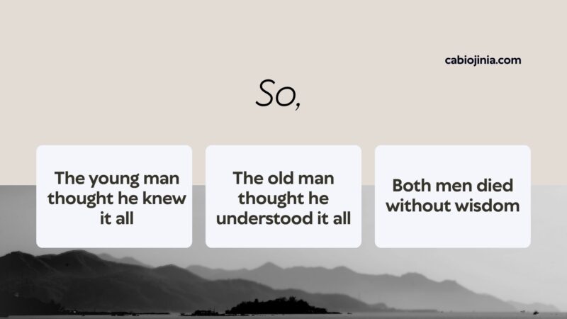Both men died without wisdom
